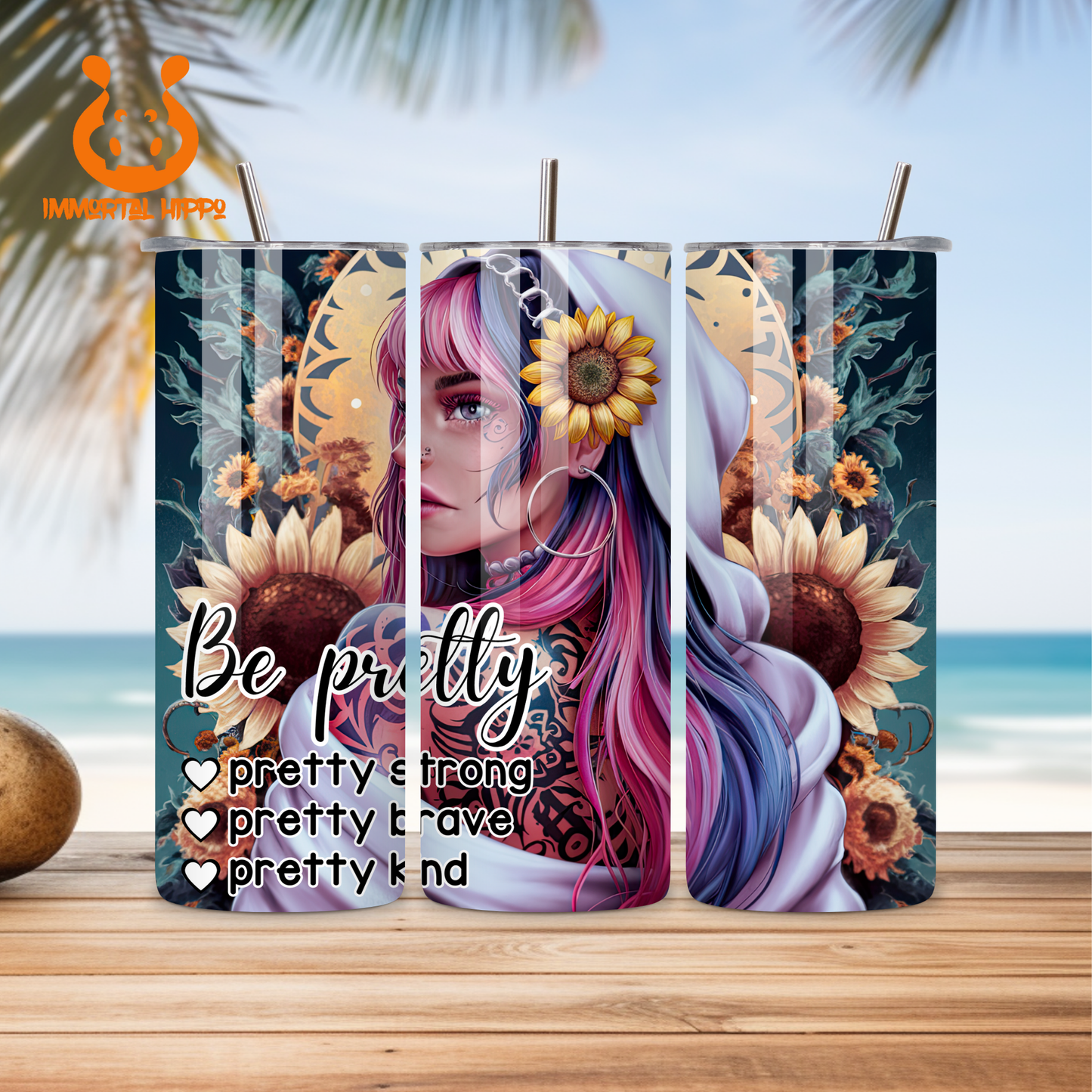 BE PRETTY TUMBLER